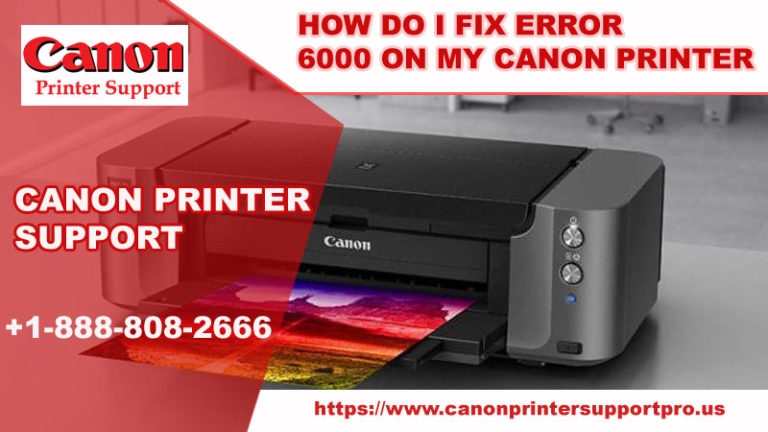 Printer Error Code 6000 Archives Canon Printer Support 9087