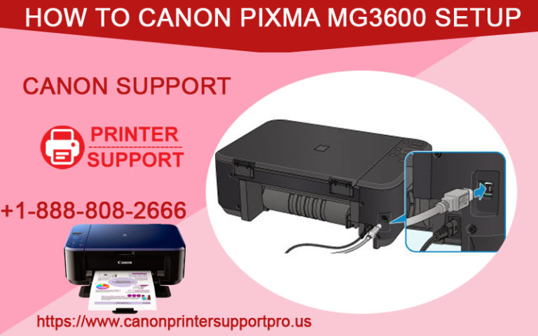 How To Canon PIXMA MG3600 Setup? dail 1-800-462-1427