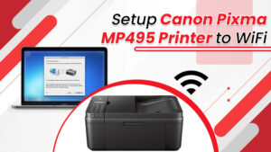 Setup Canon Pixma MP495 Printer to WiFi