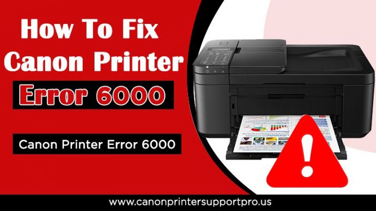 Canon Printer Error 6000 Get A Solution In Hand 1518